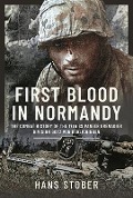 Cover-Bild zum Titel 'First Blood in Normandy' von 'Hans Stober'