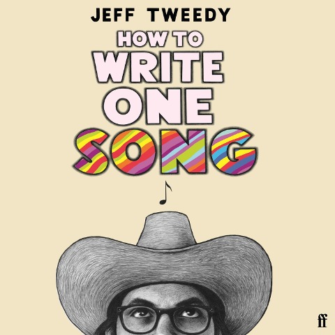 How to Write One Song - Jeff Tweedy