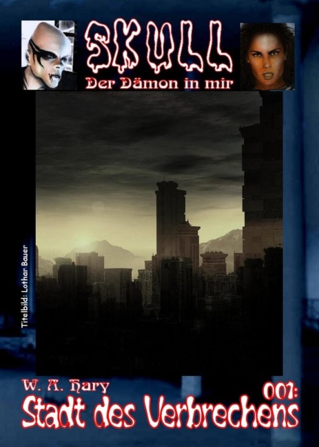 Skull 001: Stadt des Verbrechens - W. A. Hary