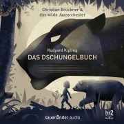 Cover-Bild zum Titel 'Das Dschungelbuch' von 'Christian Brückner, Rudyard Kipling, Das wilde Jazzorchester'