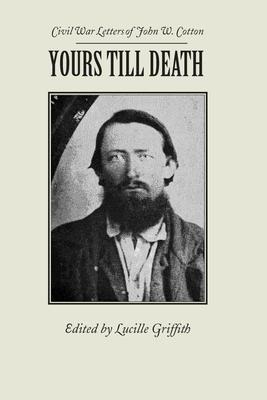 Yours Till Death - John Cotton
