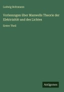 Cover-Bild zum Titel 'Vorlesungen über Maxwells Theorie der Elektrizität und des Lichtes' von 'Ludwig Boltzmann'