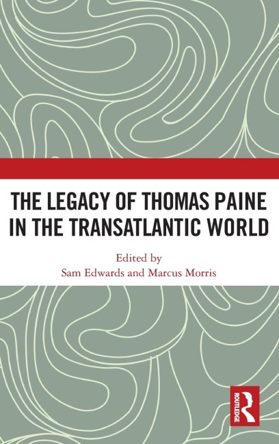 The Legacy of Thomas Paine in the Transatlantic World - 