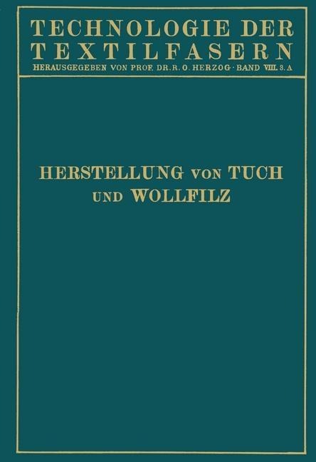 Tuchherstellung und Tuchmusterung die Herstellung des Wollfilzes - W. Biester, J. Hirschberg, H. Klingsöhr, Krahn