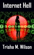 Cover-Bild zum Titel 'Internet Hell' von 'Trisha M. Wilson'