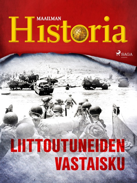 Liittoutuneiden vastaisku - Maailman Historia
