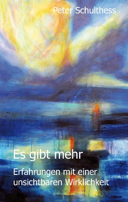 Es gibt mehr - Peter Schulthess