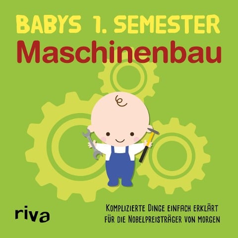 Babys erstes Semester - Maschinenbau - 