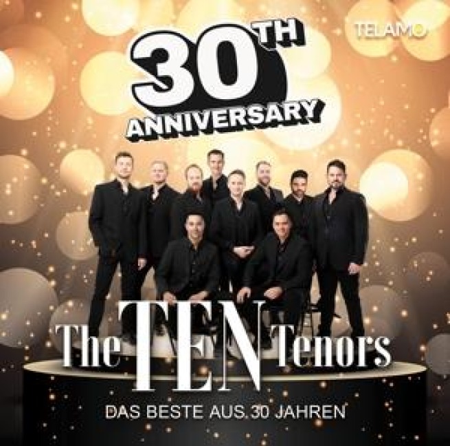 30th Anniversary:Das Beste aus 30 Jahren - The Ten Tenors