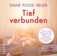 Tief verbunden - Diane Poole Heller