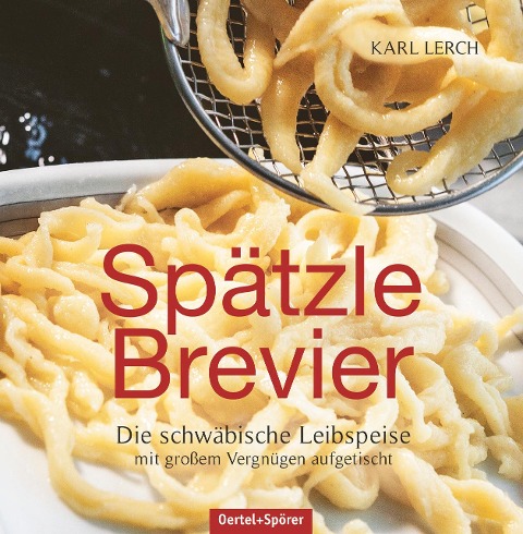Spätzle-Brevier - Karl Lerch
