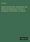 Cover-Bild zum Titel 'Zehnter Bericht über das Bestehen und Wirken des historischen Vereins zu Bamberg in Oberfranken von Bayern' von 'Anonym'