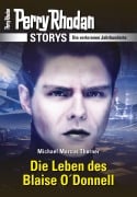 Cover-Bild zum Titel 'PERRY RHODAN-Storys: Die Leben des Blaise O'Donnell' von 'Michael Marcus Thurner'