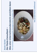 Cover-Bild zum Titel 'Der Pasta-Consultant - Was eine Unternehmensberaterin anrichten kann' von 'Beate Kartte'