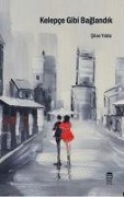 Cover-Bild zum Titel 'Kelepce Gibi Baglandik' von 'Silan Yildiz'