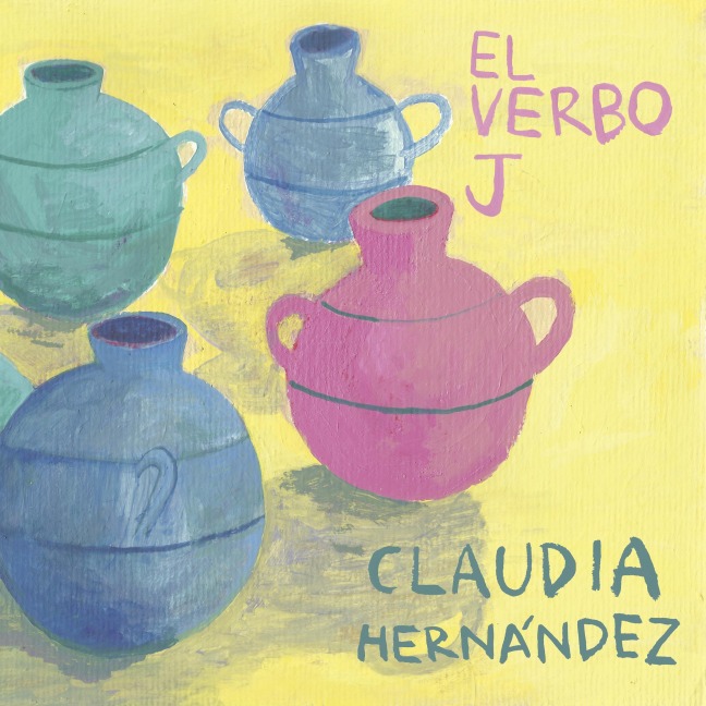 El verbo J - Claudia Hernandez