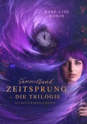 Cover-Bild zum Titel 'Zeitsprung - Die Trilogie (Sammelband)' von 'Rose-Lise Bonin'