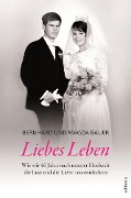 Cover-Bild zum Titel 'Liebes Leben' von 'Bernhard Bauer, Magda Bauer'
