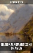Cover-Bild zum Titel 'Nationalromantische Dramen' von 'Henrik Ibsen'