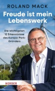 Cover-Bild zum Titel 'Freude ist mein Lebenswerk' von 'Roland Mack, Horst Koppelstätter'
