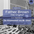 Cover-Bild zum Titel 'Father Brown 13 - Die Abwesenheit von Mr. Glass (Das Original)' von 'Gilbert Keith Chesterton, Hanswilhelm Haefs'