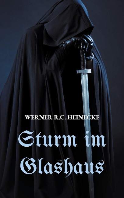 Sturm im Glashaus - Werner R. C. Heinecke