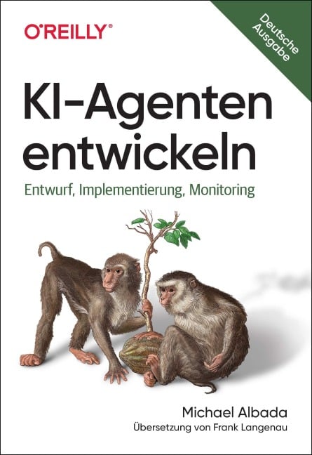 KI-Agenten entwickeln - Michael Albada