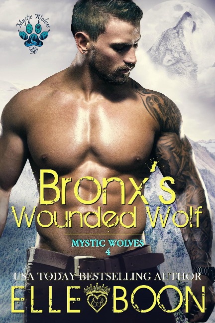 Bronx's Wounded Wolf (Mytic Wolves, #4) - Elle Boon