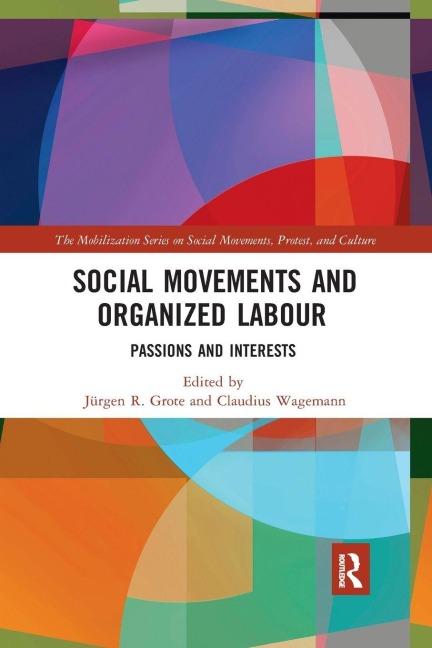Social Movements and Organized Labour - Jürgen Grote, Claudius Wagemann
