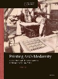 Printing Arab Modernity: Book Culture and the American Press in Nineteenth-Century Beirut - Hala Auji