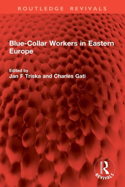 Blue-Collar Workers in Eastern Europe - 