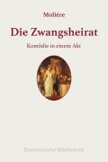 Cover-Bild zum Titel 'Die Zwangsheirat' von 'Jean-Baptiste Molière'