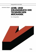 Cover-Bild zum Titel 'Lehr- und Übungsbuch der Technischen Mechanik' von 'Hans Heinrich Gloistehn'