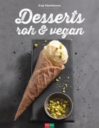 Cover-Bild zum Titel 'Desserts roh & vegan' von 'Anja Stadelmann'