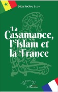 Cover-Bild zum Titel 'La Casamance, l'Islam et la France' von 'Sagna'