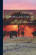 Lexicon Syropalaestinum - Fridericus Schulthess