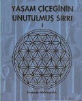 Cover-Bild zum Titel 'Yasam Ciceginin Unutulmus Sirri 1' von 'Drunvalo Melchizedek'