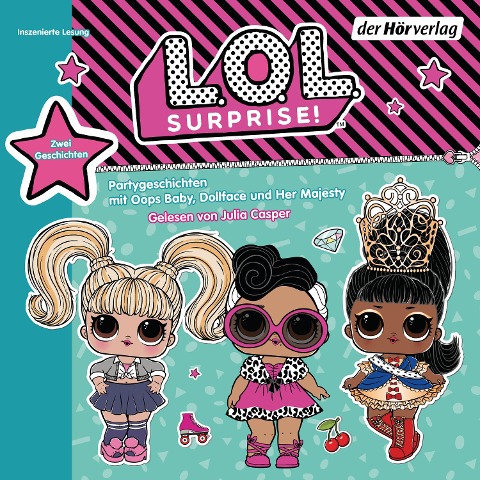 L.O.L. Surprise - Partygeschichten mit Her Majesty, Dollface und Oops Baby - Catherine Kalengula