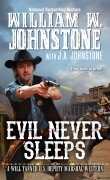 Cover-Bild zum Titel 'Evil Never Sleeps' von 'William W Johnstone, J A Johnstone'