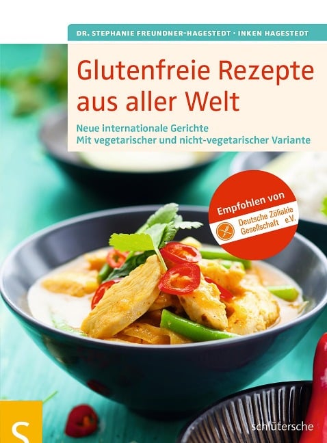 Glutenfreie Rezepte aus aller Welt - Stephanie Freundner-Hagestedt, Inken Hagestedt