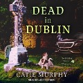 Cover-Bild zum Titel 'Dead in Dublin' von 'Catie Murphy'