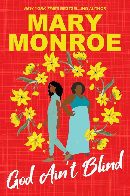 God Ain't Blind - Mary Monroe