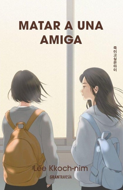 Matar a Una Amiga / The Girl I Want to Kill - Lee Kkoch-Nim