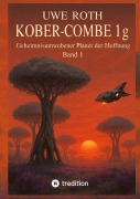 Cover-Bild zum Titel 'Kober-Combe 1g' von 'Uwe Roth'