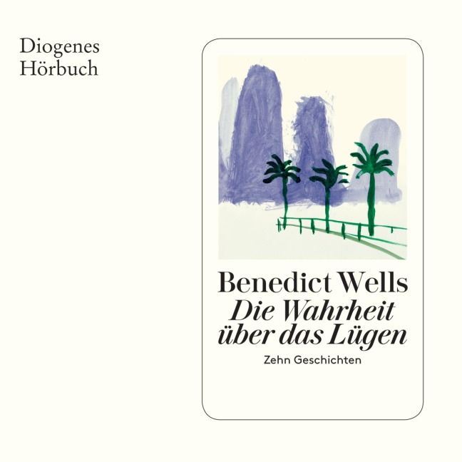 Die Wahrheit über das Lügen - Benedict Wells