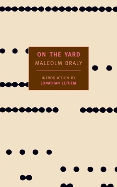 On the Yard - Malcolm Braly