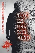 Cover-Bild zum Titel 'TOTENGRÄBERWIND' von 'Danny Morgenstern, Dan Braun'