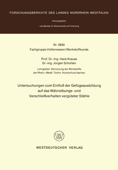 Untersuchungen zum Einfluß der Gefügeausbildung auf das Wälzreibungs- und Verschleißverhalten vergüteter Stähle - Hans Krause