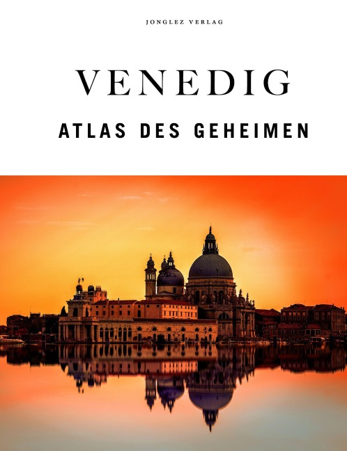 Venedig Atlas des Geheimen - Thomas Jonglez