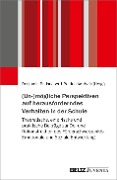 Cover-Bild zum Titel '(Un-)mögliche Perspektiven auf herausforderndes Verhalten in der Schule' von ''